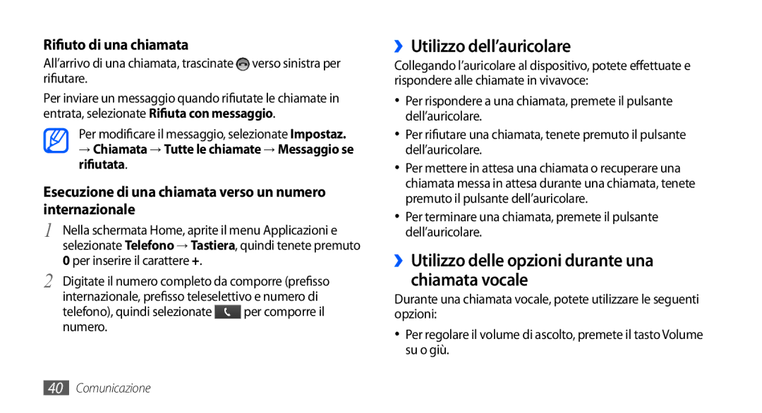 Samsung GT-I9000HKYOMN, GT-I9000HKYITV ››Utilizzo dell’auricolare, ››Utilizzo delle opzioni durante una chiamata vocale 