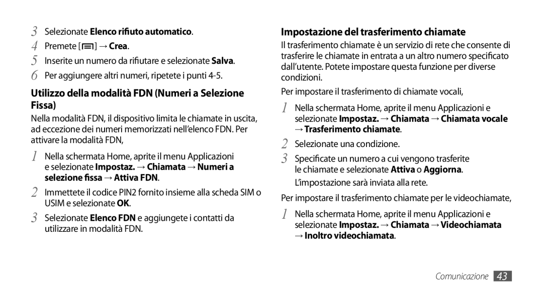 Samsung GT-I9000HKDHUI, GT-I9000HKYITV, GT-I9000HKYXEF manual Selezionate Elenco rifiuto automatico, → Inoltro videochiamata 