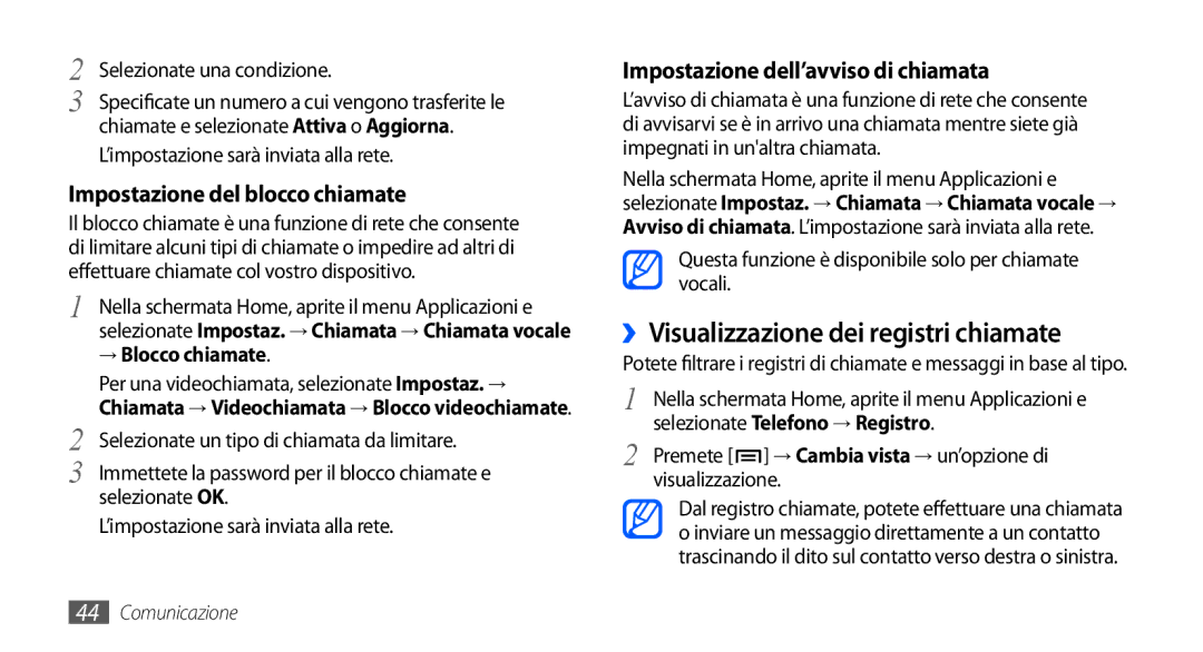 Samsung GT-I9000HKATWM, GT-I9000HKYITV, GT-I9000HKYXEF manual ››Visualizzazione dei registri chiamate, → Blocco chiamate 