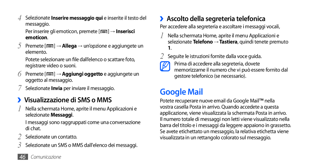 Samsung GT-I9000RWYITV, GT-I9000HKYITV Google Mail, ››Visualizzazione di SMS o MMS, ››Ascolto della segreteria telefonica 