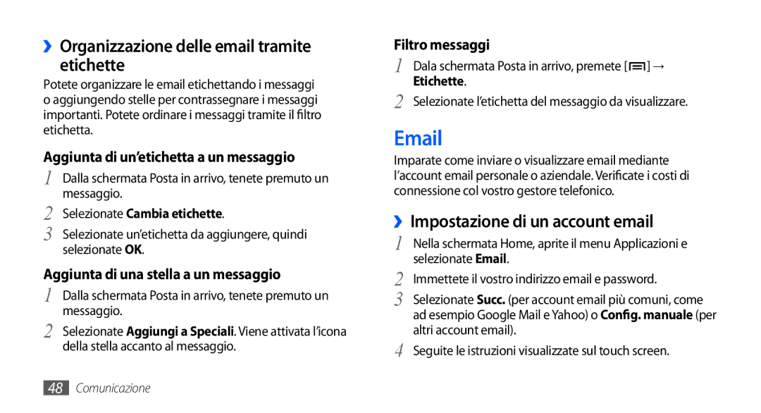 Samsung GT-I9000HKDOMN, GT-I9000HKYITV ››Organizzazione delle email tramite etichette, ››Impostazione di un account email 