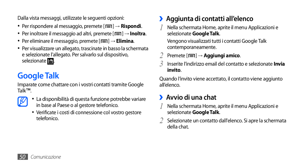 Samsung GT-I9000HKYWIN manual Google Talk, ››Aggiunta di contatti all’elenco, ››Avvio di una chat, Premete → Aggiungi amico 