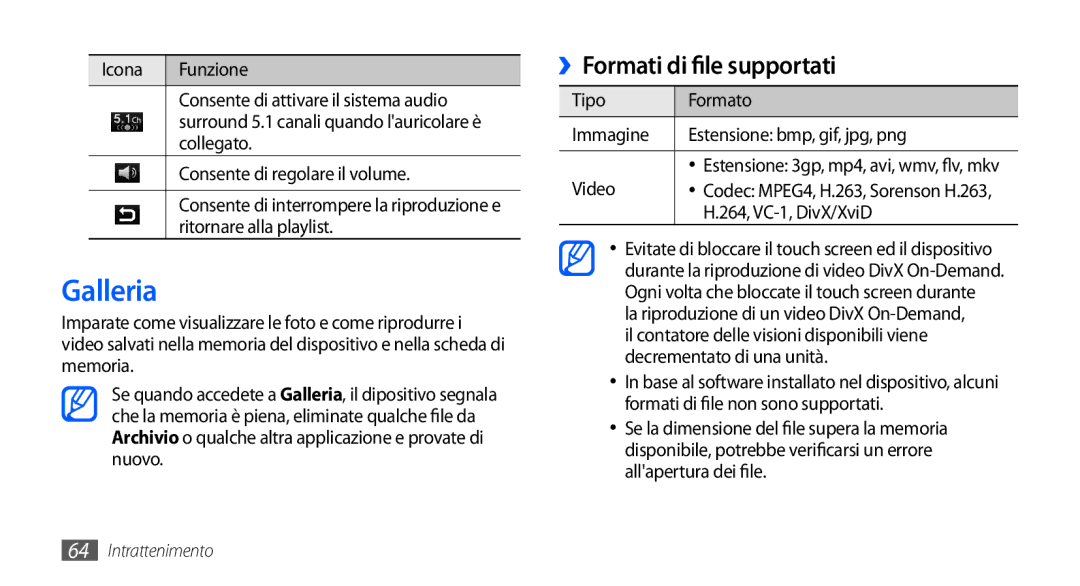 Samsung GT-I9000RWYTIM, GT-I9000HKYITV, GT-I9000HKYXEF, GT-I9000RWYOMN, GT-I9000HKDVIP Galleria, ››Formati di file supportati 