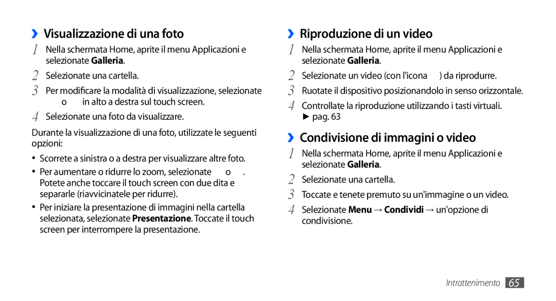 Samsung GT-I9000HKYVOM manual ››Visualizzazione di una foto, ››Riproduzione di un video, ››Condivisione di immagini o video 