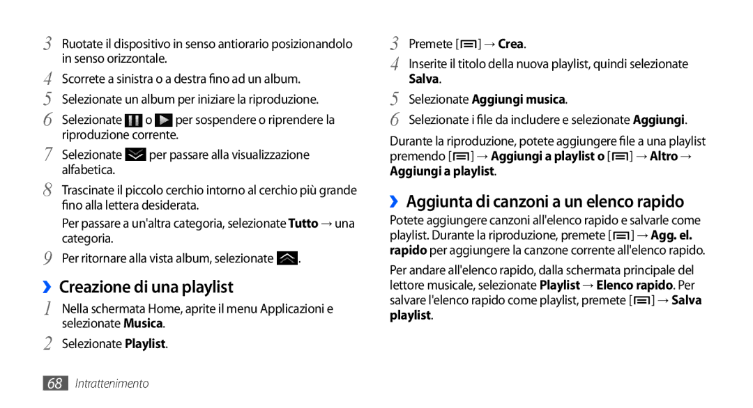 Samsung GT-I9000HKDXEU, GT-I9000HKYITV manual ››Creazione di una playlist, ››Aggiunta di canzoni a un elenco rapido, Salva 