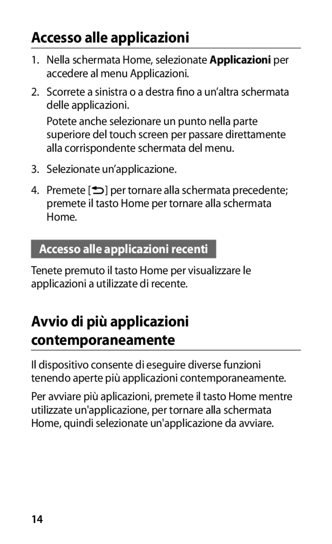 Samsung GT-I9000HKDXEU, GT-I9000HKYITV Accesso alle applicazioni recenti, Avvio di più applicazioni contemporaneamente 