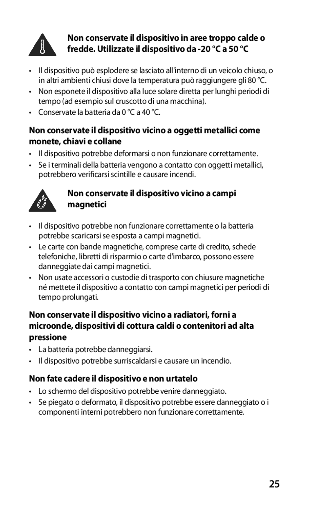 Samsung GT-I9000RWYOMN, GT-I9000HKYITV, GT-I9000HKYXEF manual Non conservate il dispositivo vicino a campi magnetici 