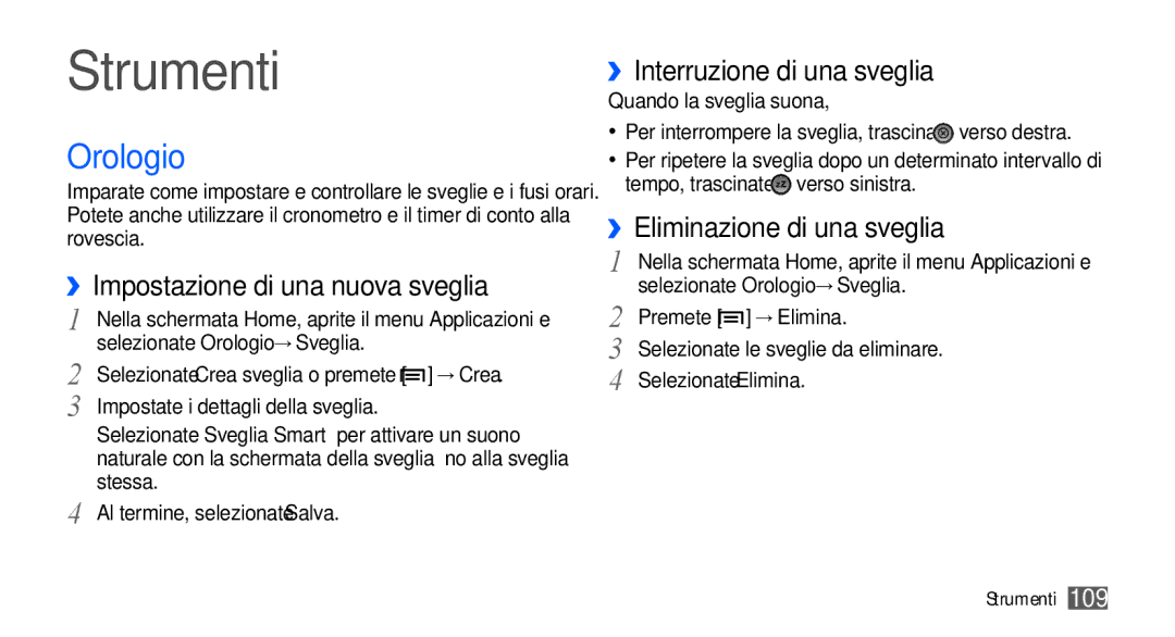 Samsung GT-I9000HKATIM manual Strumenti, Orologio, ››Impostazione di una nuova sveglia, ››Interruzione di una sveglia 