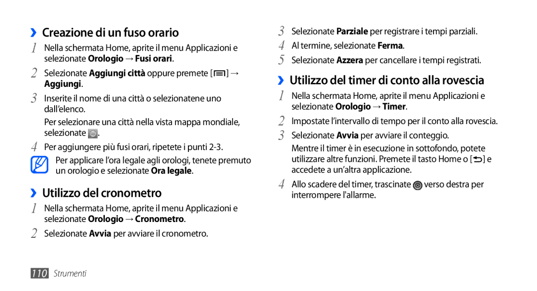 Samsung GT-I9000HKDSWC, GT-I9000HKYITV, GT-I9000HKYXEF manual ››Creazione di un fuso orario, ››Utilizzo del cronometro 