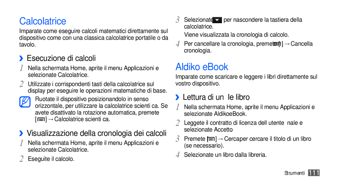 Samsung GT-I9000HKDFWB, GT-I9000HKYITV Calcolatrice, Aldiko eBook, ››Esecuzione di calcoli, ››Lettura di un file libro 