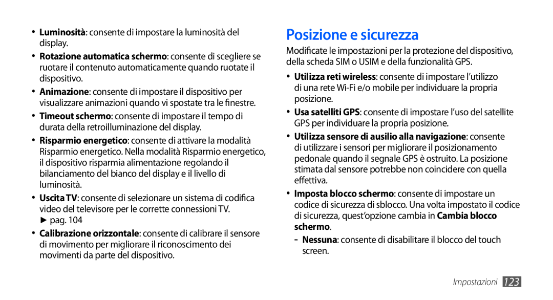 Samsung GT-I9000HKYERA, GT-I9000HKYITV Posizione e sicurezza, Luminosità consente di impostare la luminosità del display 