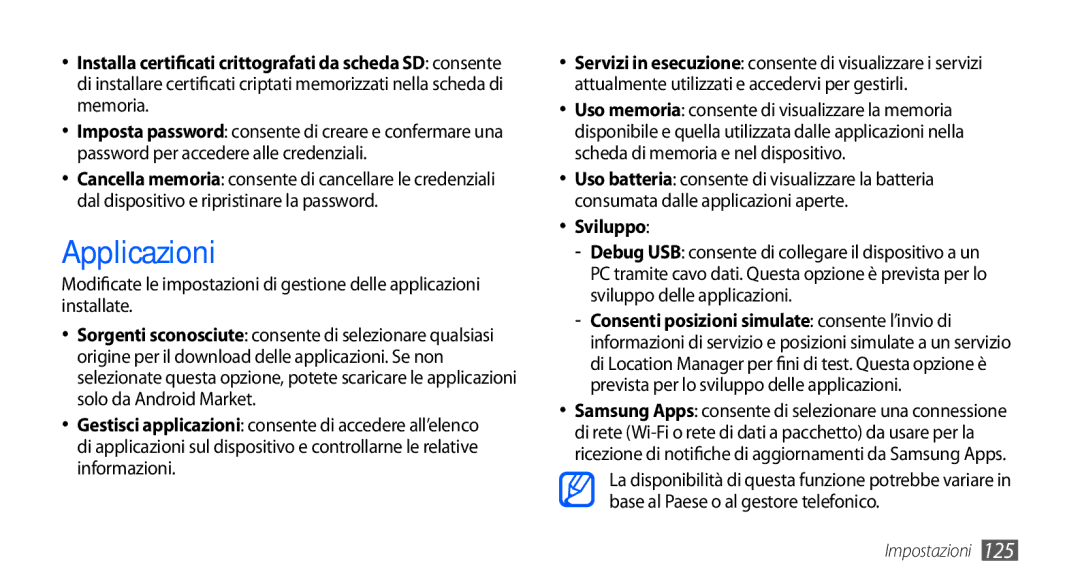 Samsung GT-I9000HKDTIM, GT-I9000HKYITV, GT-I9000HKYXEF, GT-I9000RWYOMN, GT-I9000HKDVIP, GT-I9000HKDITV Applicazioni, Sviluppo 