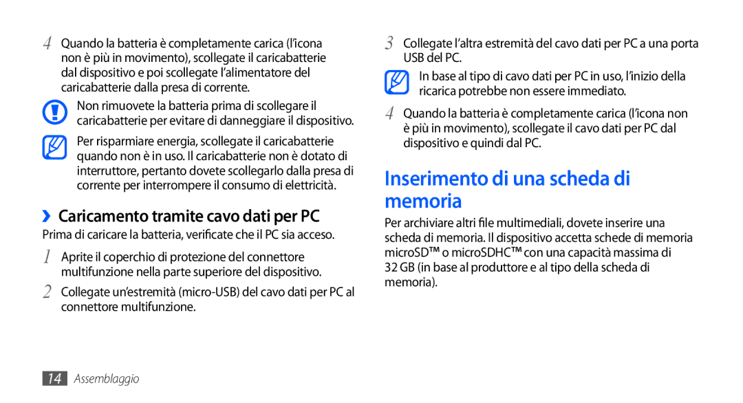 Samsung GT-I9000HKYOMN manual Inserimento di una scheda di memoria, ››Caricamento tramite cavo dati per PC, USB del PC 