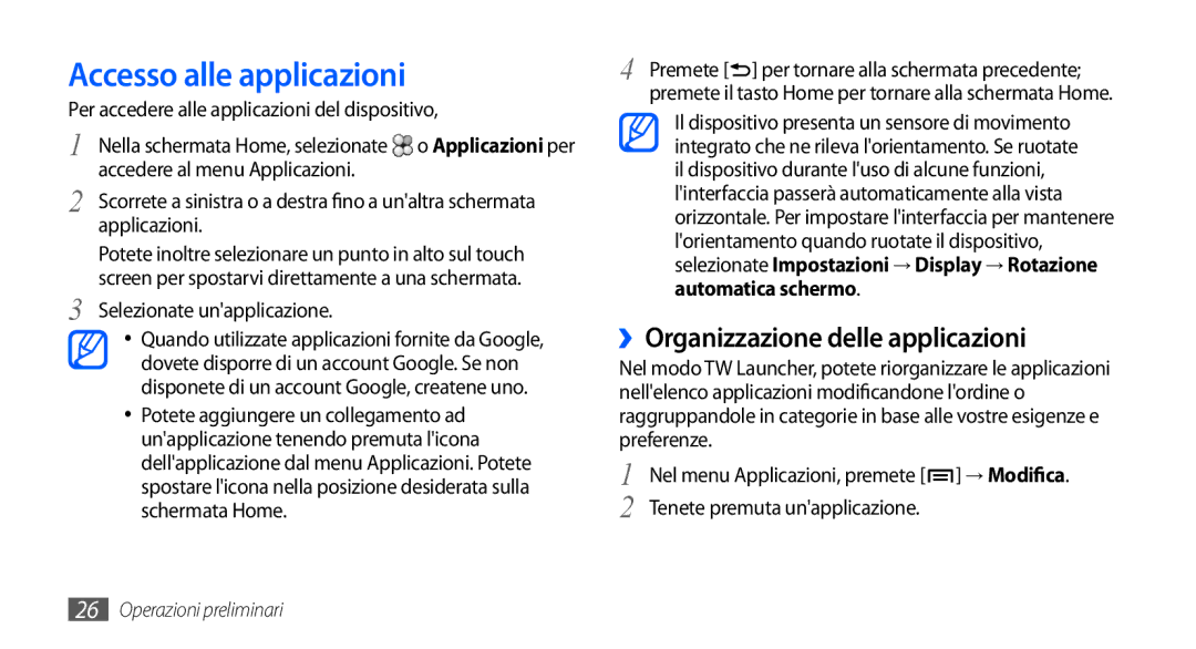 Samsung GT-I9000HKYITV, GT-I9000HKYXEF, GT-I9000RWYOMN manual Accesso alle applicazioni, ››Organizzazione delle applicazioni 