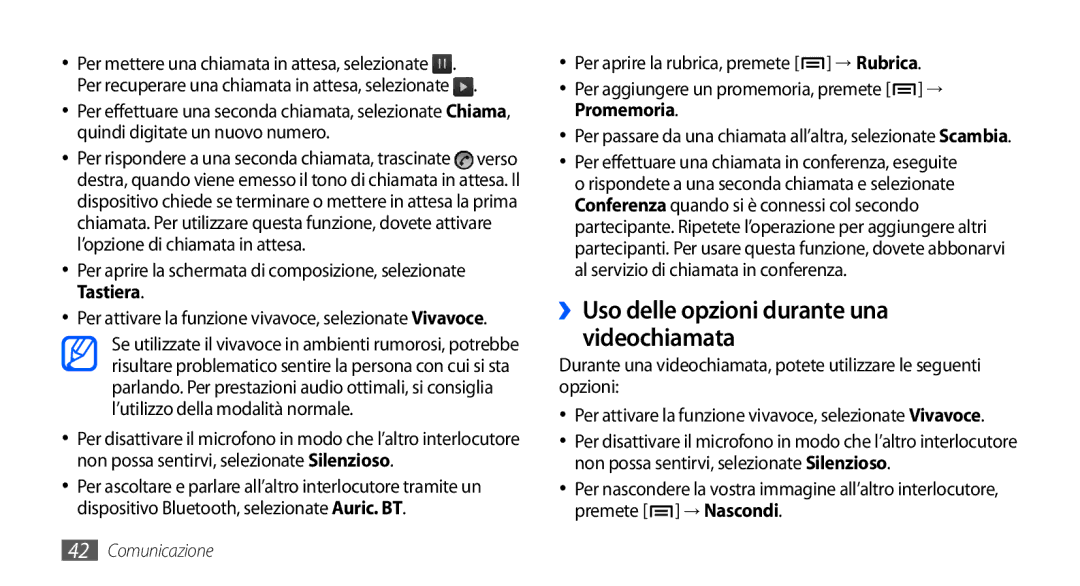 Samsung GT-I9000HKDXEU, GT-I9000HKYITV, GT-I9000HKYXEF, GT-I9000RWYOMN manual ››Uso delle opzioni durante una videochiamata 