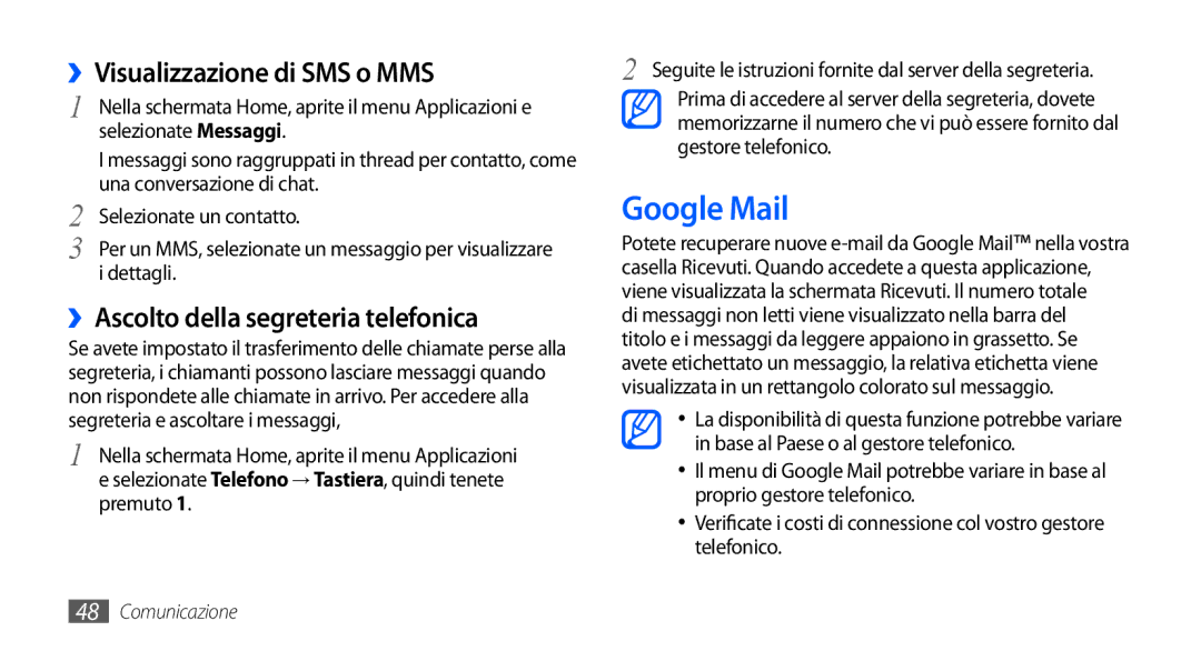 Samsung GT-I9000HKDOMN, GT-I9000HKYITV Google Mail, ››Visualizzazione di SMS o MMS, ››Ascolto della segreteria telefonica 