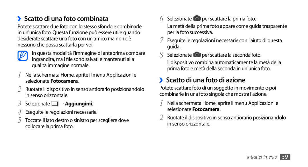 Samsung GT-I9000HKDFWB, GT-I9000HKYITV, GT-I9000HKYXEF manual ››Scatto di una foto combinata, ››Scatto di una foto di azione 