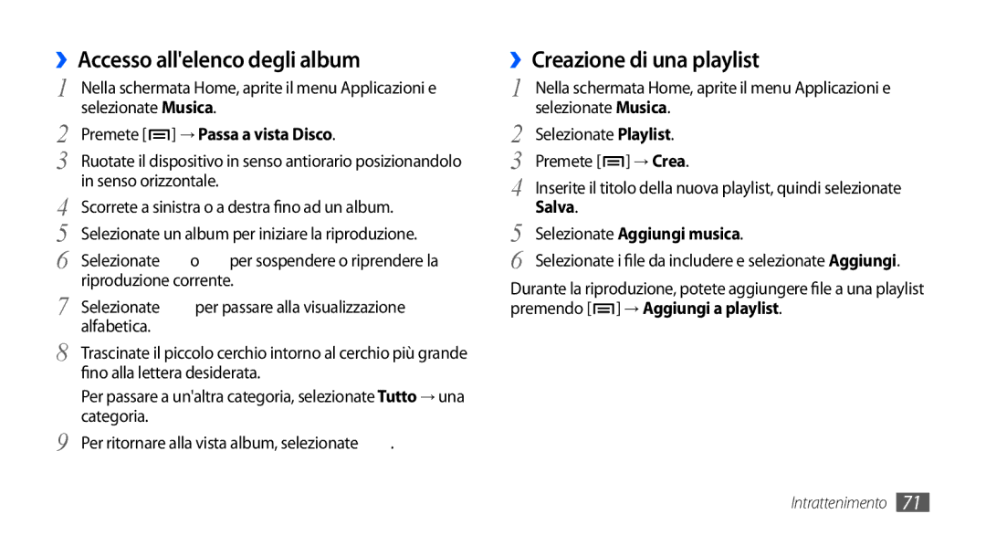 Samsung GT-I9000HKYERA ››Accesso allelenco degli album, ››Creazione di una playlist, Premete → Passa a vista Disco, Salva 