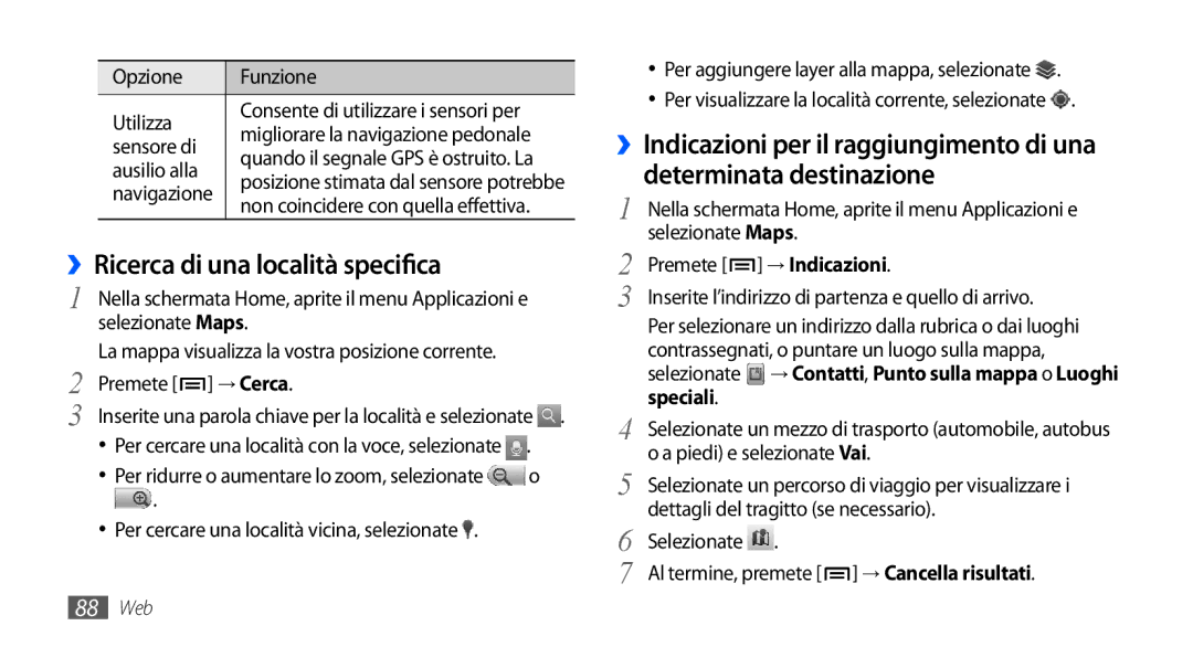 Samsung GT-I9000HKYHUI, GT-I9000HKYITV, GT-I9000HKYXEF, GT-I9000RWYOMN manual ››Ricerca di una località specifica, Speciali 