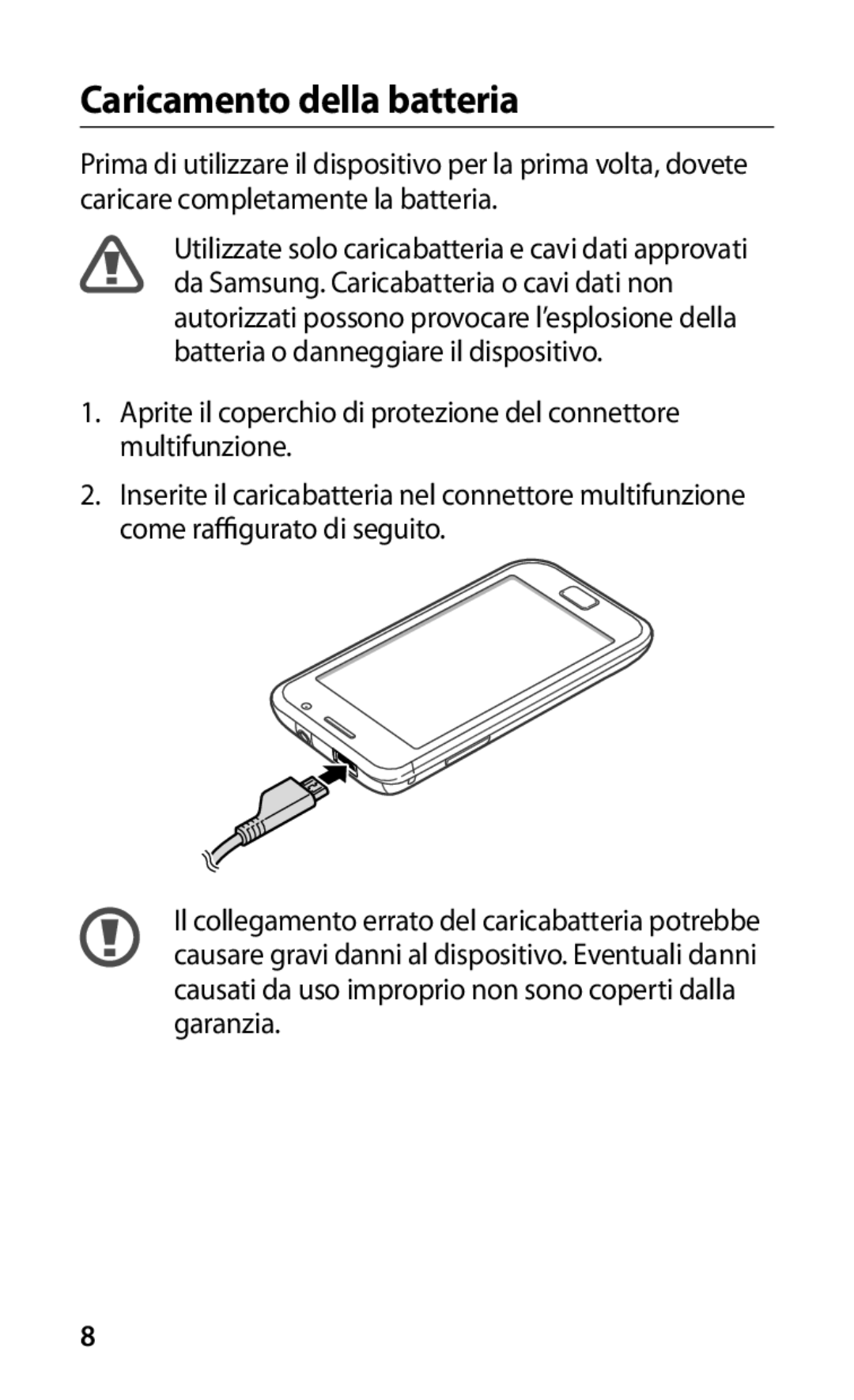 Samsung GT-I9000HKAITV manual Caricamento della batteria, Aprite il coperchio di protezione del connettore multifunzione 