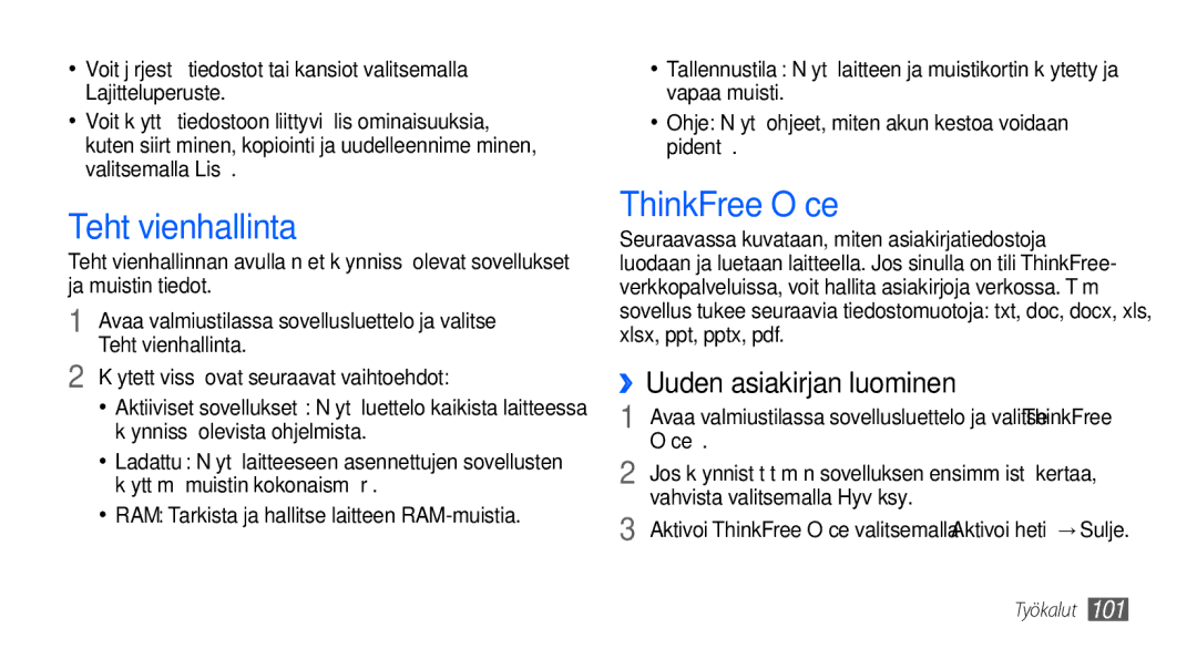 Samsung GT-I9000HKDTDC, GT-I9000HKYNEE, GT-I9000HKDNEE Tehtävienhallinta, ThinkFree Office, ››Uuden asiakirjan luominen 