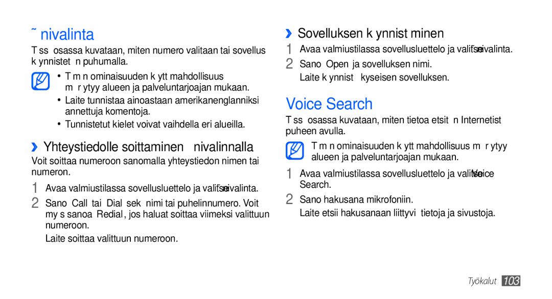 Samsung GT-I9000HKYTDC, GT-I9000HKYNEE, GT-I9000HKDNEE manual Äänivalinta, Voice Search, ››Sovelluksen käynnistäminen 