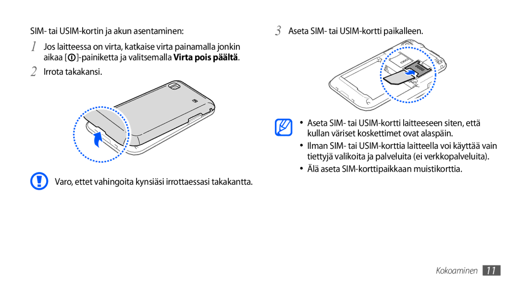 Samsung GT-I9000RWYNEE, GT-I9000HKYNEE, GT-I9000HKDNEE manual SIM- tai USIM-kortin ja akun asentaminen, Irrota takakansi 