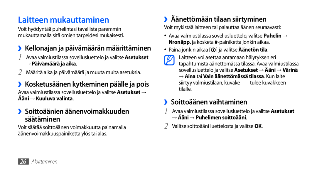 Samsung GT-I9000HKYTDC, GT-I9000HKYNEE Laitteen mukauttaminen, ››Äänettömään tilaan siirtyminen, ››Soittoäänen vaihtaminen 