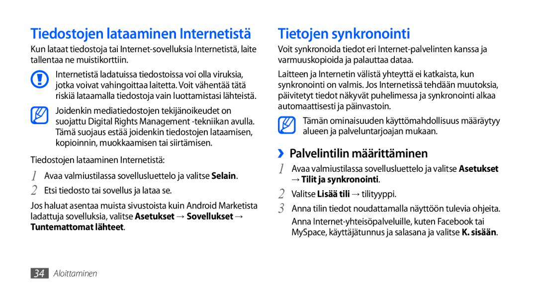 Samsung GT-I9000HKDODK, GT-I9000HKYNEE manual Tietojen synkronointi, ››Palvelintilin määrittäminen, Tuntemattomat lähteet 