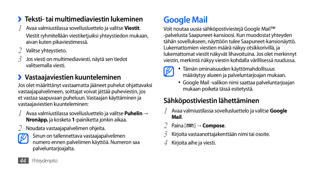 Samsung GT-I9000HKDXEE, GT-I9000HKYNEE manual Google Mail, ››Vastaajaviestien kuunteleminen, Sähköpostiviestin lähettäminen 