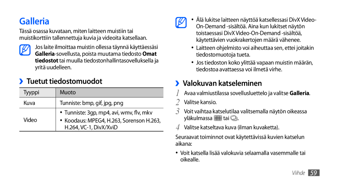 Samsung GT-I9000HKDTDC, GT-I9000HKYNEE Galleria, ››Tuetut tiedostomuodot, ››Valokuvan katseleminen, 264, VC-1, DivX/XviD 