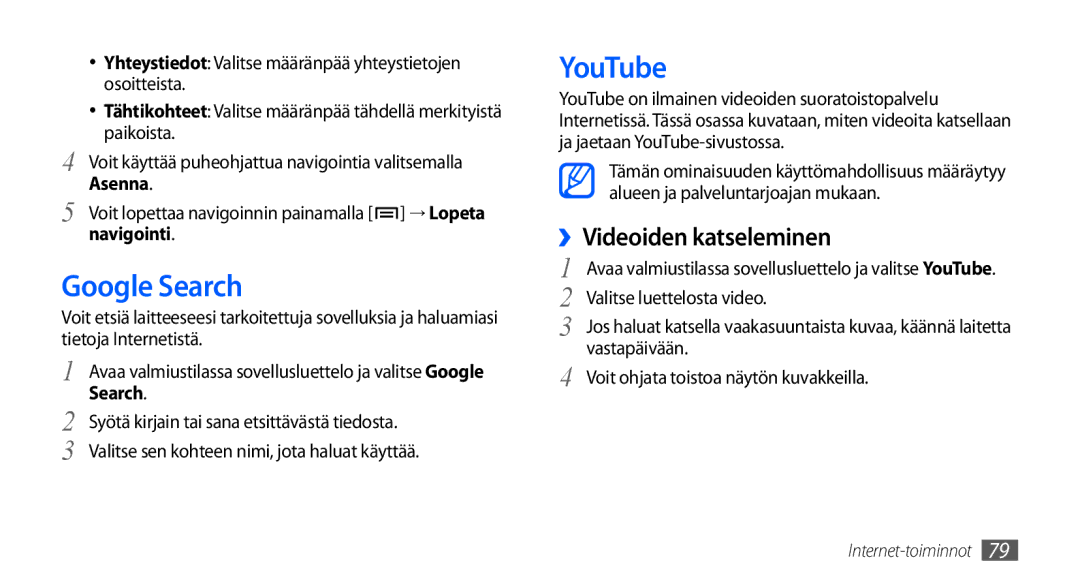 Samsung GT-I9000HKDXEE, GT-I9000HKYNEE, GT-I9000HKDNEE Google Search, YouTube, ››Videoiden katseleminen, Asenna, Navigointi 