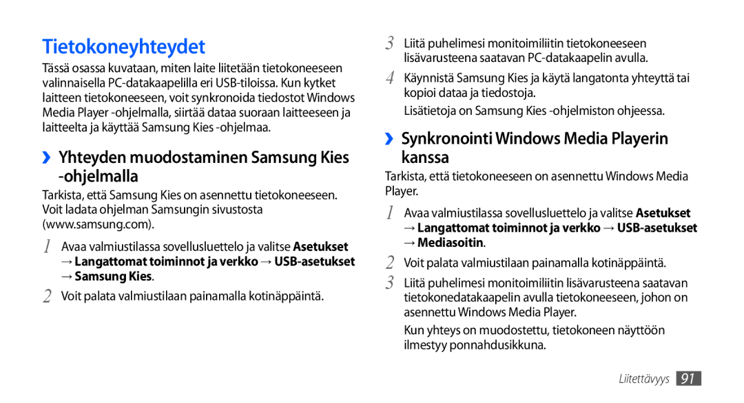 Samsung GT-I9000HKYNEE Tietokoneyhteydet, ››Yhteyden muodostaminen Samsung Kies -ohjelmalla, → Samsung Kies, → Mediasoitin 