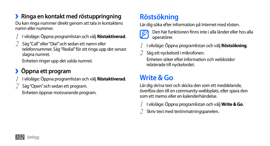 Samsung GT-I9000RWYNEE manual Röstsökning, Write & Go, ››Öppna ett program, ››Ringa en kontakt med röstuppringning 