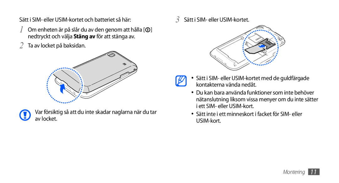 Samsung GT-I9000RWYNEE, GT-I9000HKYNEE manual Sätt i SIM- eller USIM-kortet och batteriet så här, Ta av locket på baksidan 