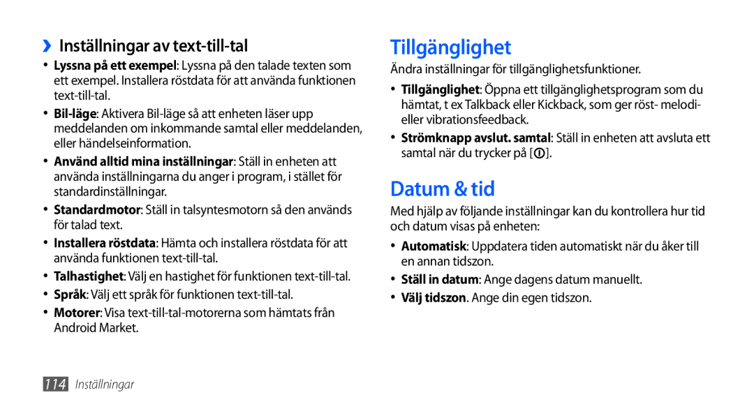 Samsung GT-I9000HKDXEE, GT-I9000HKYNEE, GT-I9000HKDNEE manual Tillgänglighet, Datum & tid, ››Inställningar av text-till-tal 