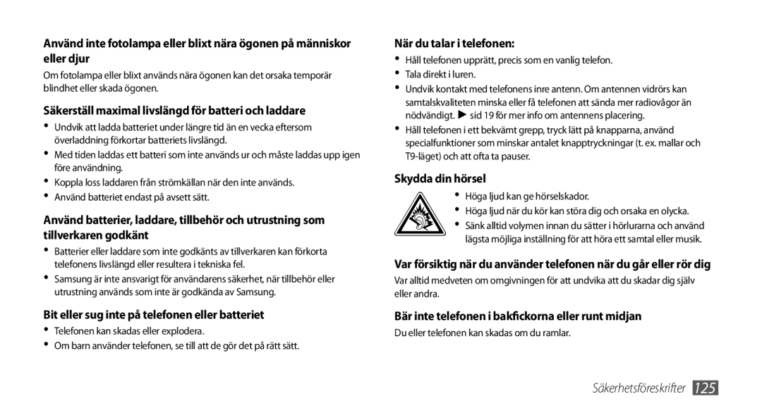 Samsung GT-I9000HKDODK, GT-I9000HKYNEE, GT-I9000HKDNEE, GT-I9000HKDXEE Bär inte telefonen i bakfickorna eller runt midjan 