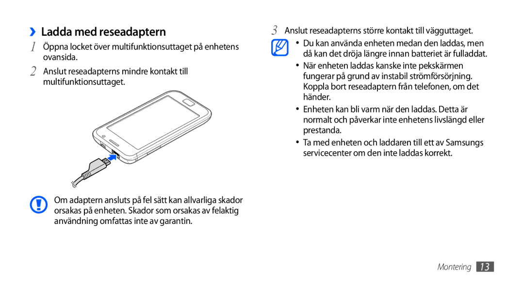 Samsung GT-I9000HKDODK, GT-I9000HKYNEE manual ››Ladda med reseadaptern, Anslut reseadapterns större kontakt till vägguttaget 