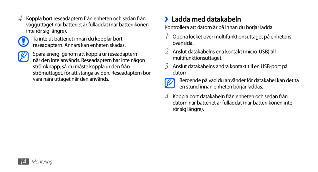 Samsung GT-I9000HKYNEE, GT-I9000HKDNEE, GT-I9000HKDXEE, GT-I9000HKDTDC, GT-I9000RWYNEE, GT-I9000HKYTDC ››Ladda med datakabeln 