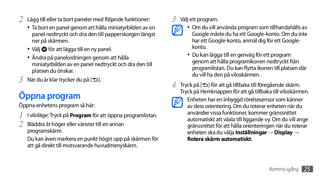 Samsung GT-I9000RWYNEE, GT-I9000HKYNEE, GT-I9000HKDNEE, GT-I9000HKDXEE manual Öppna program, Rotera skärm automatiskt 