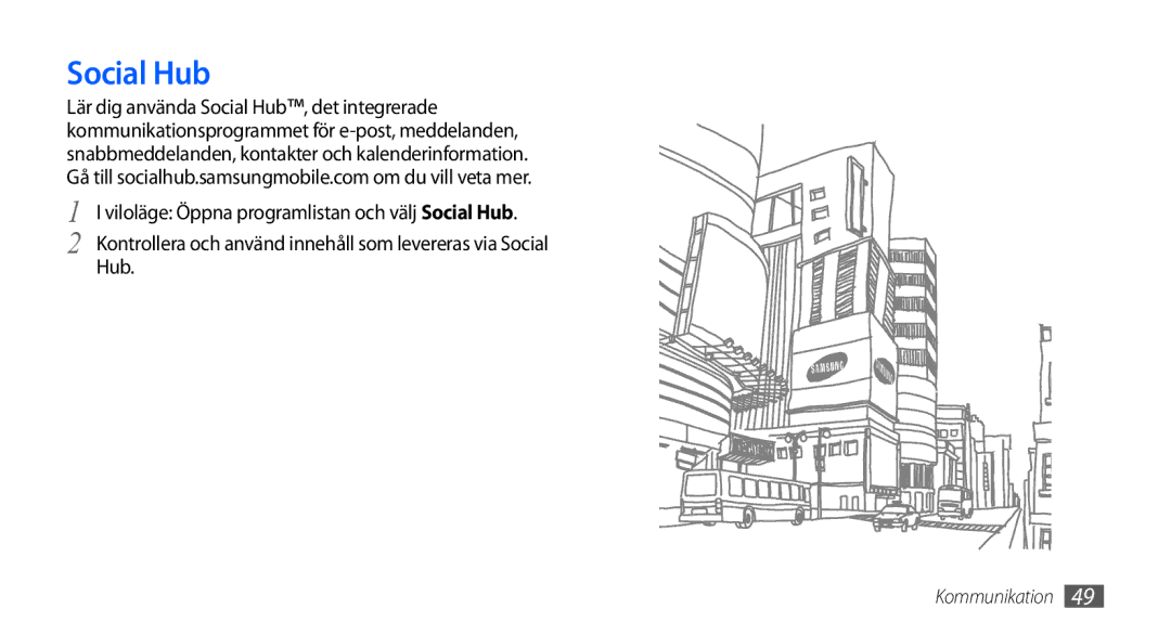 Samsung GT-I9000HKYNEE, GT-I9000HKDNEE, GT-I9000HKDXEE, GT-I9000HKDTDC, GT-I9000RWYNEE, GT-I9000HKYTDC manual Social Hub 