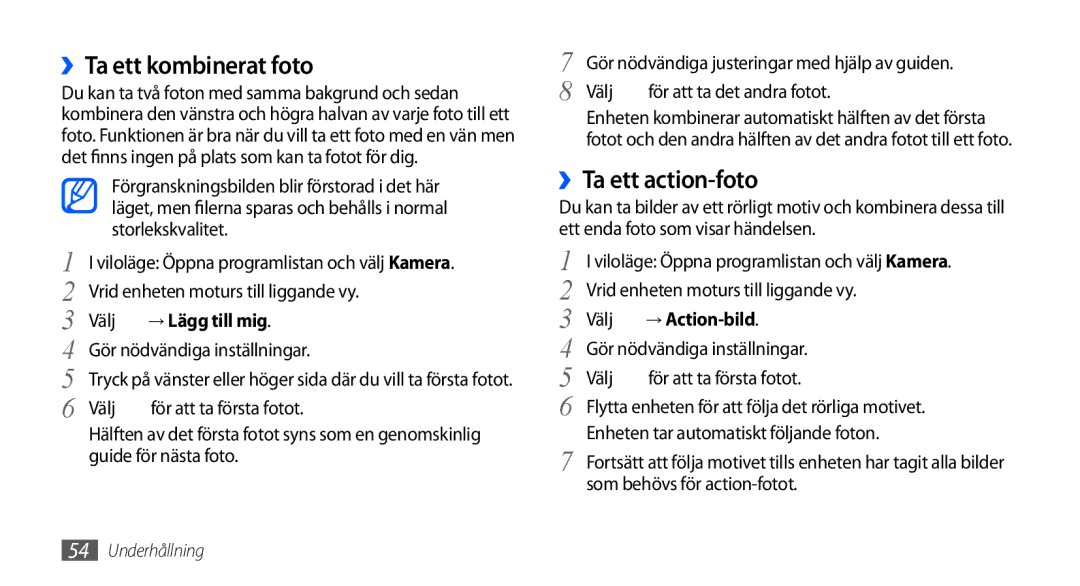 Samsung GT-I9000HKYTDC, GT-I9000HKYNEE manual ››Ta ett kombinerat foto, ››Ta ett action-foto, → Lägg till mig, → Action-bild 