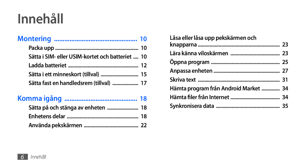 Samsung GT-I9000HKDODK, GT-I9000HKYNEE, GT-I9000HKDNEE, GT-I9000HKDXEE manual Innehåll, Låsa eller låsa upp pekskärmen och 