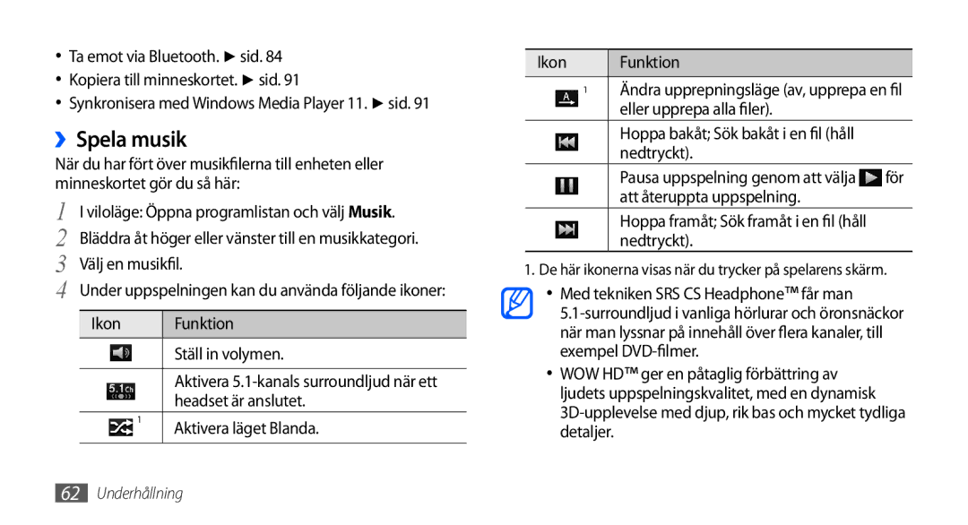 Samsung GT-I9000HKDODK, GT-I9000HKYNEE, GT-I9000HKDNEE, GT-I9000HKDXEE, GT-I9000HKDTDC, GT-I9000RWYNEE manual ››Spela musik 