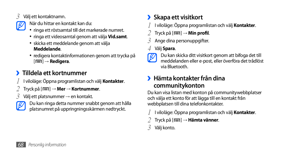 Samsung GT-I9000HKYTDC manual ››Tilldela ett kortnummer, ››Skapa ett visitkort, ››Hämta kontakter från dina communitykonton 