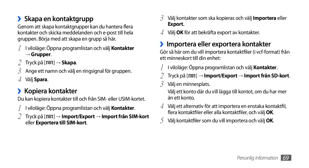 Samsung GT-I9000HKDODK manual ››Skapa en kontaktgrupp, ››Kopiera kontakter, ››Importera eller exportera kontakter, Export 
