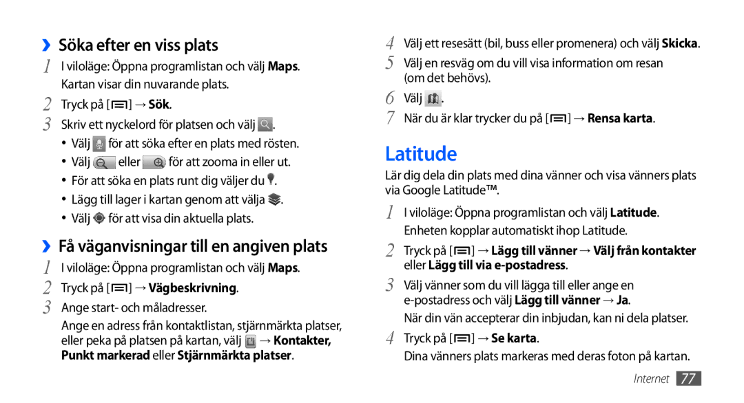 Samsung GT-I9000HKYNEE manual Latitude, ››Söka efter en viss plats, ››Få väganvisningar till en angiven plats, → Se karta 