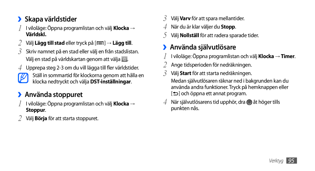 Samsung GT-I9000RWYNEE manual ››Skapa världstider, ››Använda stoppuret, ››Använda självutlösare, Världskl, Stoppur 