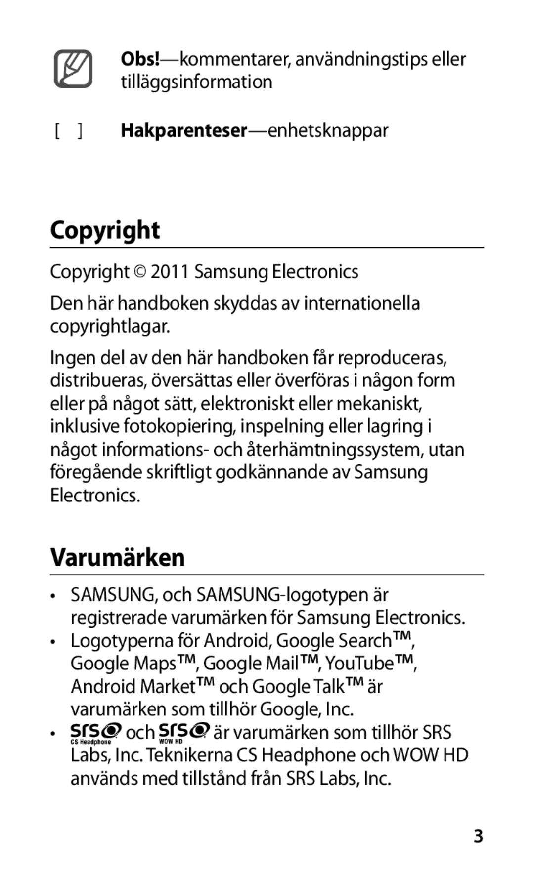 Samsung GT-I9000HKDTDC, GT-I9000HKYNEE, GT-I9000HKDNEE, GT-I9000HKDXEE, GT-I9000RWYNEE, GT-I9000HKYTDC Copyright, Varumärken 