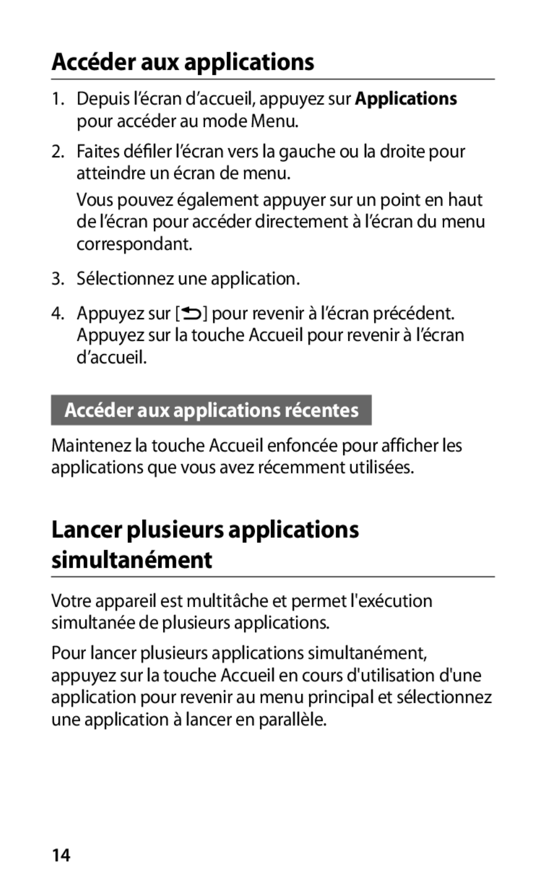 Samsung GT-I9000HKDBOG, GT-I9000HKYXEF, GT-I9000HKYNRJ, GT-I9000HKDFTM, GT-I9000HKYBOG Accéder aux applications récentes 